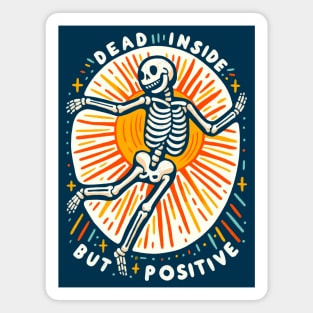 Dead inside but positive Magnet